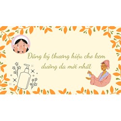 Đăng ký thương hiệu cho kem dưỡng da mới nhất