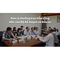 Đơn vị thường trực tiếp công dân của Bộ Kế hoạch và Đầu tư