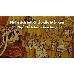 Phân tích bài Chiếu cầu hiền của Ngô Thì Nhậm siêu hay