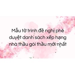 Mẫu tờ trình đề nghị phê duyệt danh sách xếp hạng nhà thầu gói thầu mới nhất