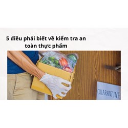 Những điều phải biết về kiểm tra an toàn thực phẩm