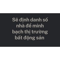 Sẽ định danh số nhà để minh bạch thị trường bất động sản