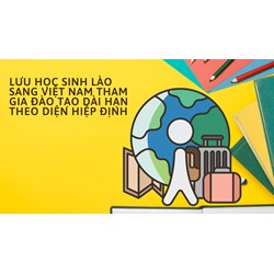 Lưu học sinh Lào sang Việt Nam tham gia đào tạo dài hạn theo diện Hiệp định trong thời hạn bao lâu?