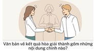 Văn bản kết quả hòa giải thành trong hòa giải thương mại gồm những nội dung nào?