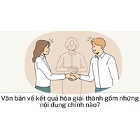 Văn bản kết quả hòa giải thành trong hòa giải thương mại gồm những nội dung nào?