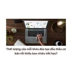 Thời lượng của mỗi khóa đào tạo đấu thầu cơ bản tối thiểu bao nhiêu tiết học?