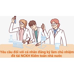 Yêu cầu đối với cá nhân đăng ký làm chủ nhiệm đề tài NCKH Kiểm toán nhà nước