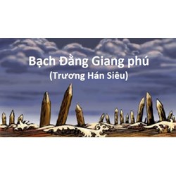 Phân tích nhân vật Khách trong Phú sông Bạch Đằng chọn lọc hay nhất