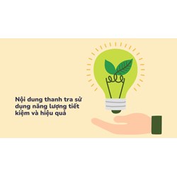 Nội dung thanh tra sử dụng năng lượng tiết kiệm và hiệu quả