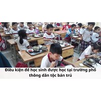 Điều kiện để học sinh được học tại trường phổ thông dân tộc bán trú