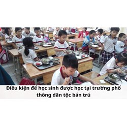 Điều kiện để học sinh được học tại trường phổ thông dân tộc bán trú