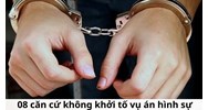 08 căn cứ không khởi tố vụ án hình sự theo luật mới
