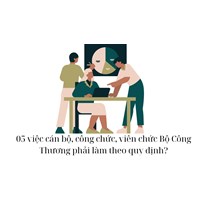 05 việc cán bộ, công chức, viên chức Bộ Công Thương phải làm theo quy định?