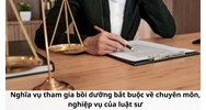 Nghĩa vụ tham gia bồi dưỡng bắt buộc về chuyên môn, nghiệp vụ của luật sư