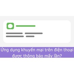 Ứng dụng khuyến mại trên điện thoại được thông báo mấy lần?