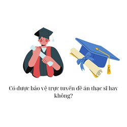 Có được bảo vệ trực tuyến đề án thạc sĩ hay không?