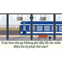 Trực ban tàu ga không ghi đầy đủ các mẫu điện tín bị phạt thế nào?