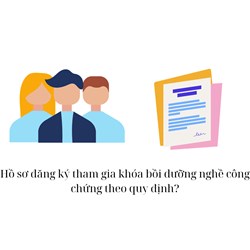 Hồ sơ đăng ký tham gia khóa bồi dưỡng nghề công chứng theo quy định?