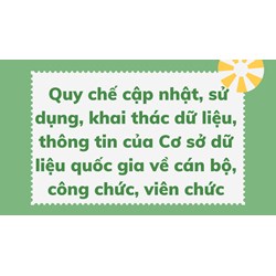 Quy chế cập nhật, sử dụng, khai thác dữ liệu, thông tin của Cơ sở dữ liệu quốc gia về cán bộ, công chức, viên chức