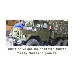 Quy định về đào tạo nhân viên chuyên môn kỹ thuật cho quân đội