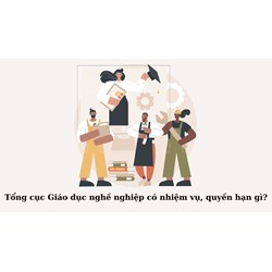 Tổng cục Giáo dục nghề nghiệp trong công tác đào tạo chính quy