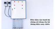 Điều kiện vận hành bộ chống sét dùng cho hệ thống điện xoay chiều