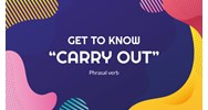 Carry out là gì? Carry đi với giới từ gì? Câu ví với carrry out