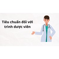 Tiêu chuẩn đối với trình dược viên theo quy định mới