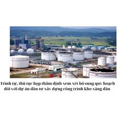 Trình tự, thủ tục họp thẩm định xem xét bổ sung quy hoạch đối với dự án đầu tư xây dựng công trình kho xăng dầu