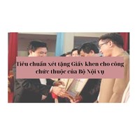 Tiêu chuẩn xét tặng Giấy khen cho công chức thuộc của Bộ Nội vụ