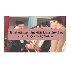 Tiêu chuẩn xét tặng Giấy khen cho công chức thuộc của Bộ Nội vụ