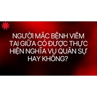 Người mắc bệnh viêm tai giữa có được thực hiện nghĩa vụ quân sự hay không?