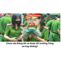 Chưa vào Đảng thì có được thi trường Công an hay không?