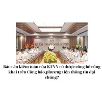 Báo cáo kiểm toán của KTNN có được công bố công khai trên Công báo,phương tiện thông tin đại chúng?