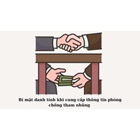 Cung cấp thông tin phòng chống tham nhũng có được giữ bí mật danh tính?