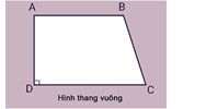 Hình thang vuông là gì? Định nghĩa, tính chất và dấu hiệu nhận biết