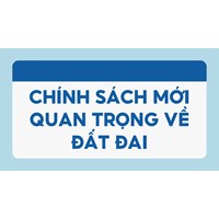 Chính sách mới quan trọng về đất đai