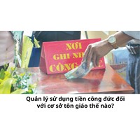 Quản lý sử dụng tiền công đức đối với cơ sở tôn giáo thế nào?