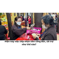 Hiện nay việc tiếp nhận tiền công đức, tài trợ như thế nào?