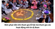 Mức phạt tiền khi tham gia lễ hội mà tham gia các hoạt động mê tín dị đoan