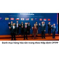Danh mục hàng hóa tân trang theo Hiệp định CPTPP