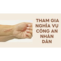 Có sẹo lồi ở cánh tay thì có được thực tham gia hiện nghĩa vụ Công an nhân dân hay không?