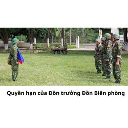 Quyền hạn của Đồn trưởng Đồn Biên phòng bao gồm những gì?