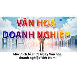 Mục đích tổ chức Ngày Văn hóa doanh nghiệp Việt Nam
