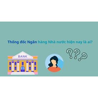 Thống đốc Ngân hàng Nhà nước hiện nay là ai?