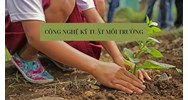 Công nghệ kỹ thuật môi trường trình độ cao đẳng là ngành nghề như thế nào?