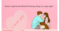 Status, caption thả thính dễ thương, đáng yêu, ngọt ngào