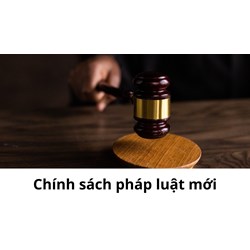 Những chính sách mới nhất về lao động có mới có hiệu lực