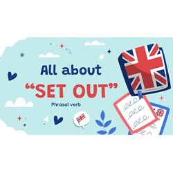 Set out là gì? Cách sử dụng Set out trong tiếng Anh