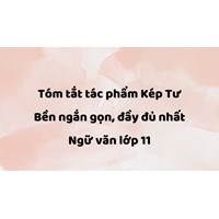 Tóm tắt tác phẩm Kép Tư Bền ngắn gọn, đầy đủ nhất Ngữ văn lớp 11